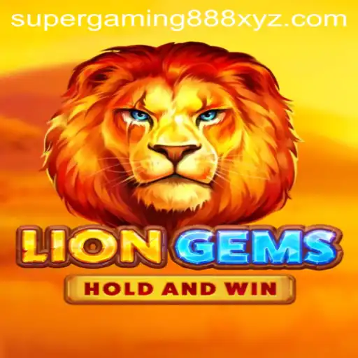Discover the Thrilling World of LionGems: The Ultimate Gaming Experience with SuperGaming888