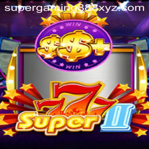 Super777II: Exploring the World of SuperGaming888's Latest Sensation